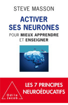Activer ses neurones  -  pour mieux apprendre et enseigner