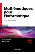 Mathematiques pour l'informatique - pour le bts sio (3e edition)