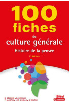 100 fiches de culture generale - histoire de la pensee
