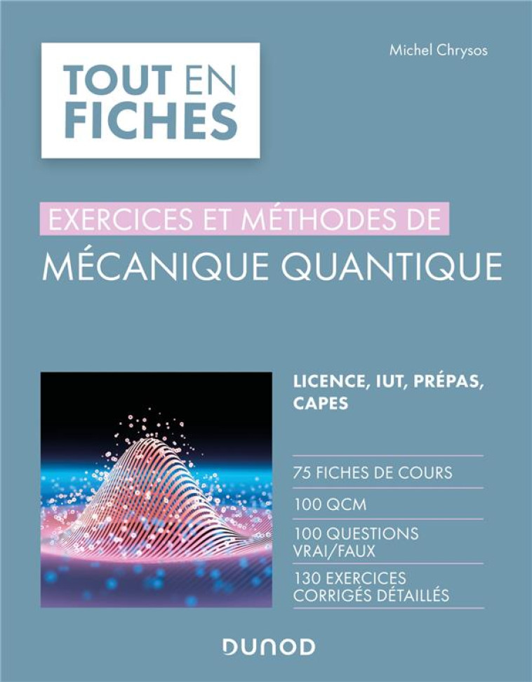 MECANIQUE QUANTIQUE : EXERCICES ET METHODES - CHRYSOS MICHEL - DUNOD