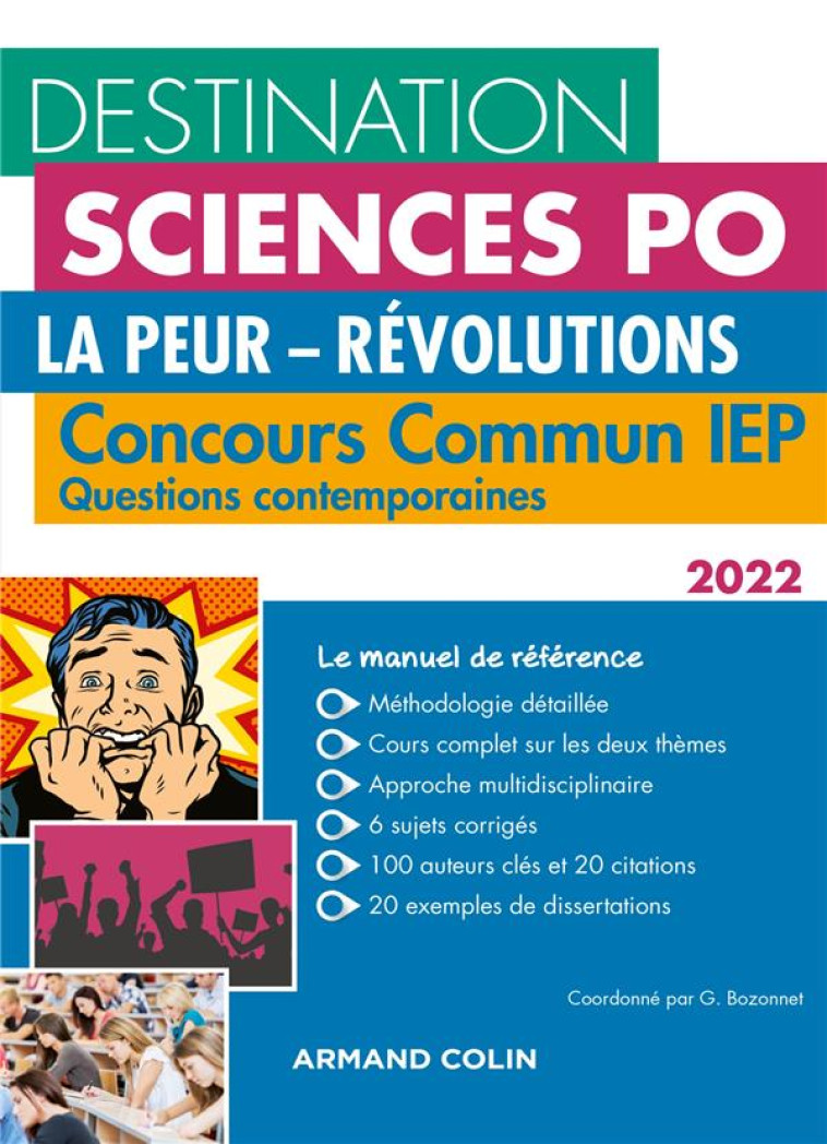 DESTINATION SCIENCES PO : LA PEUR - REVOLUTIONS  -  CONCOURS COMMUN IEP  -  QUESTIONS CONTEMPORAINES (EDITION 2022) - BOZONNET/DEWERDT - NATHAN