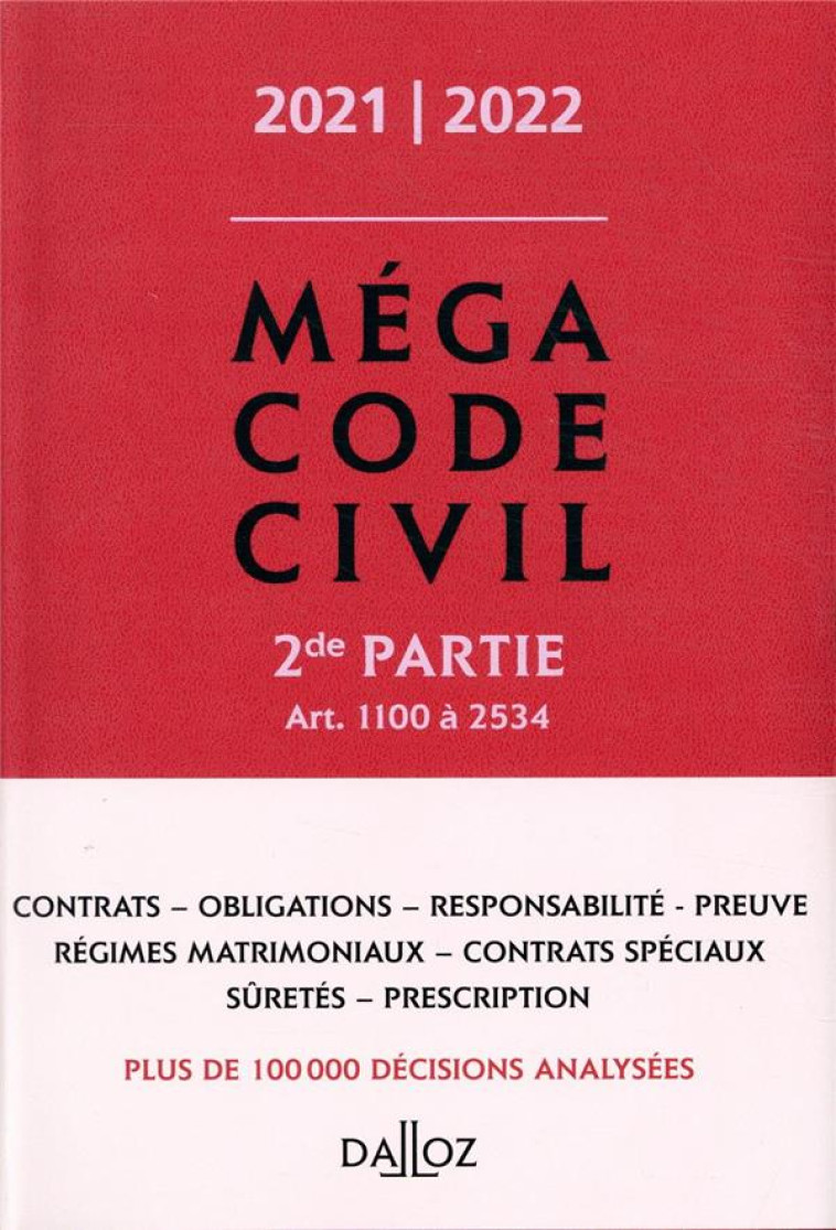 MEGA CODE CIVIL T.2  -  ART. 1100 A 2534 (EDITION 2021/2022) - COLLECTIF - DALLOZ