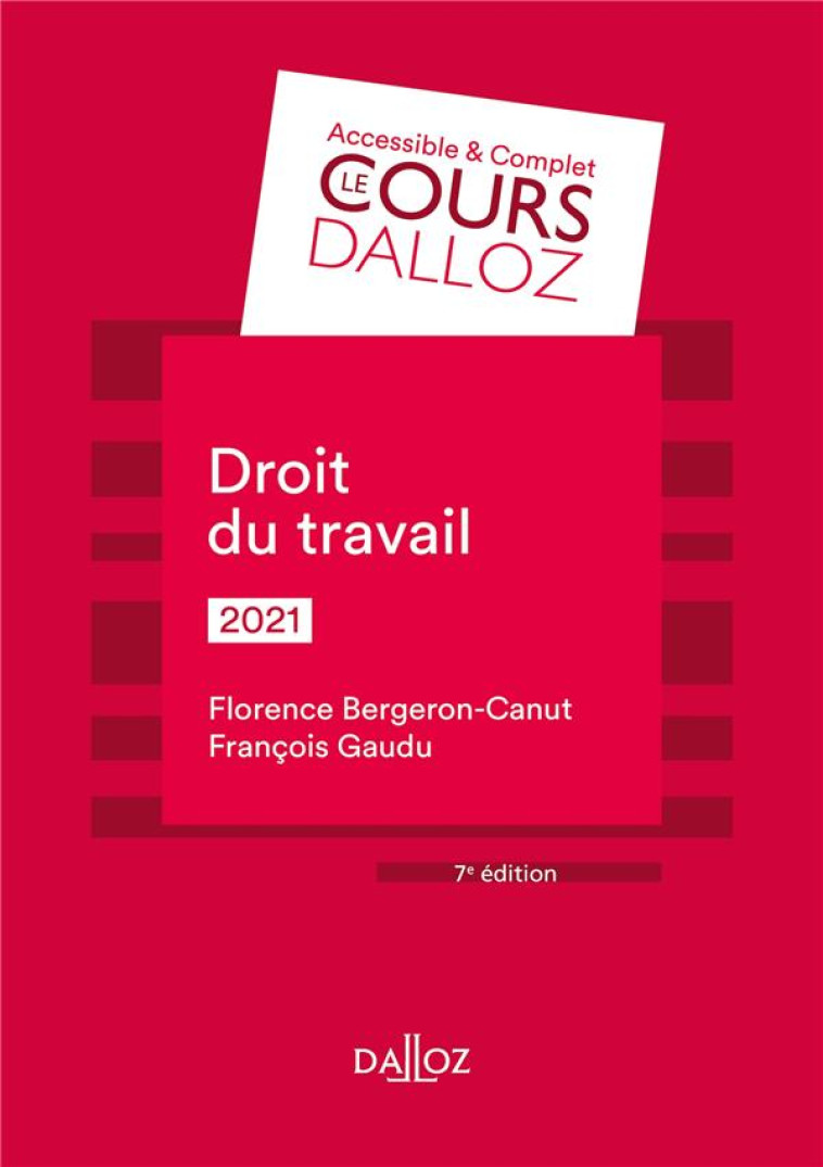 DROIT DU TRAVAIL (EDITION 2021) - BERGERON-CANUT F. - DALLOZ