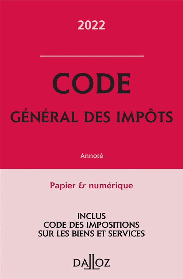 CODE GENERAL DES IMPOTS 2022 - ANNOTE - ZAQUIN GERARD - NC