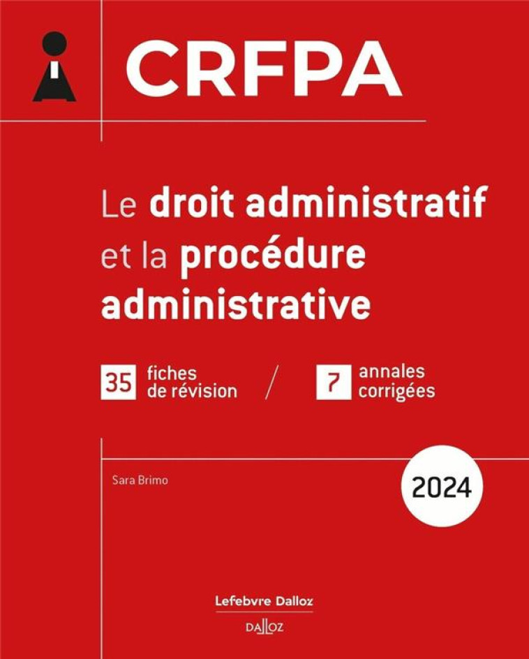 LE DROIT ADMINISTRATIF ET LA PROCEDURE ADMINISTRATIVE (1RE EDITION) - BRIMO SARA - DALLOZ