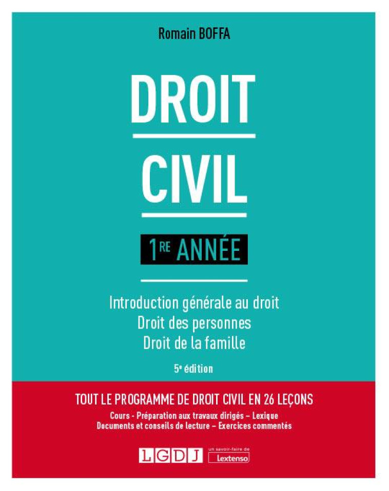 DROIT CIVIL 1RE ANNEE - INTRODUCTION GENERALE AU DROIT - DROIT DES PERSONNES - DROIT DE LA FAMILLE - BOFFA ROMAIN - LGDJ