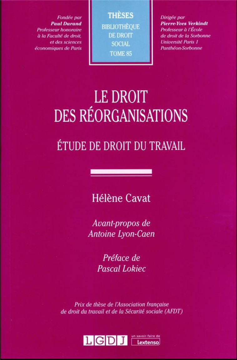 LE DROIT DES REORGANISATIONS : ETUDE DE DROIT DU TRAVAIL - CAVAT HELENE - LGDJ