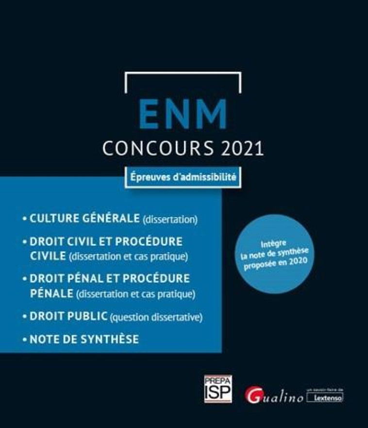 ENM : EPREUVES D'ADMISSIBILITE  -  OUVRAGE CONFORME AU CONCOURS 2021 (4E EDITION) - GROUPE ISP - GUALINO