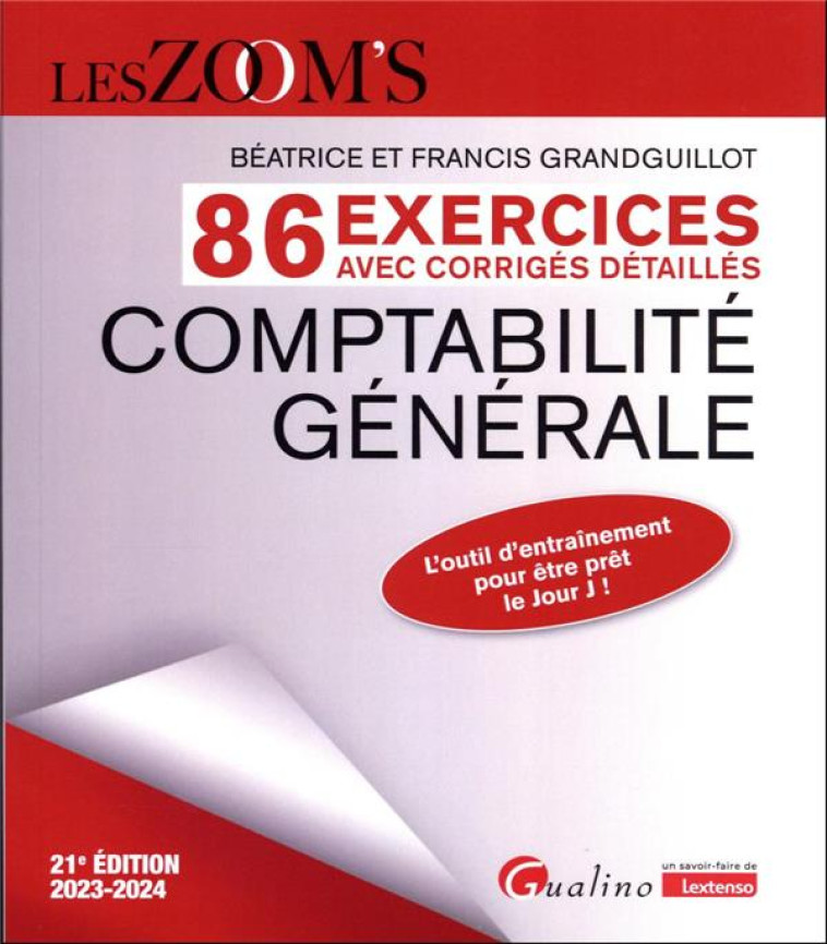86 EXERCICES AVEC CORRIGES DETAILLES  -  COMPTABILITE GENERALE (EDITION 2023/2024) - GRANDGUILLOT - GUALINO