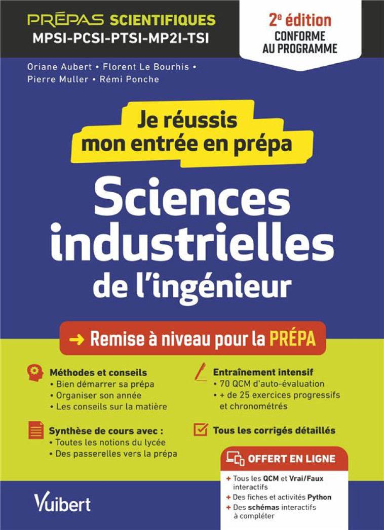 JE REUSSIS MON ENTREE EN PREPA : SCIENCES INDUSTRIELLES DE L'INGENIEUR  -  DE LA TERMINALE AUX PREPAS SCIENTIFIQUES MPSI-PCSI-PTSI-MP2I (EDITION 2023/2024) - LE BOURHIS/AUBERT - VUIBERT