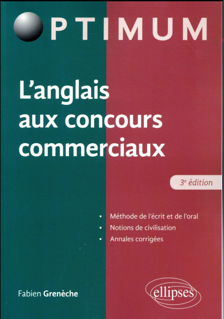 L'ANGLAIS AUX CONCOURS COMMERCIAUX (3E EDITION) - GRENECHE FABIEN - Ellipses