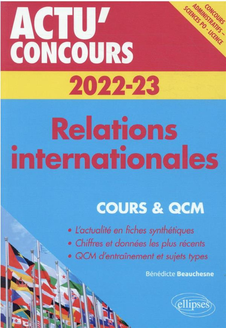 ACTU' CONCOURS : RELATIONS INTERNATIONALES 2022-2023 : COURS ET QCM - BEAUCHESNE BENEDICTE - ELLIPSES MARKET