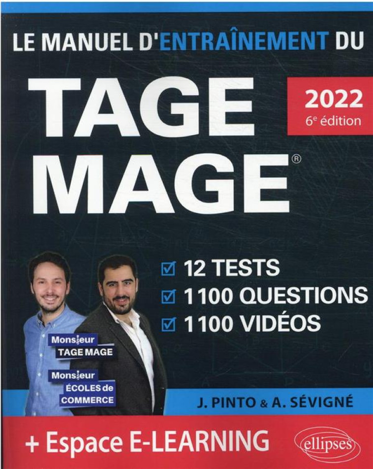 LE MANUEL D ENTRAINEMENT DU TAGE MAGE  -  12 TESTS BLANCS + 1100 QUESTIONS + 1100 VIDEOS (EDITION 2022) - PINTO/SEVIGNE - ELLIPSES MARKET