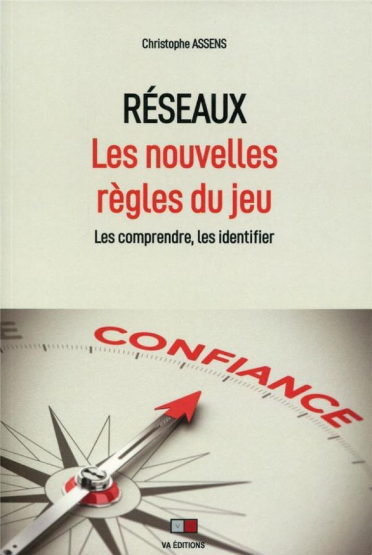 RESEAUX, LES NOUVELLES REGLES DU JEU : LES COMPRENDRE, LES IDENTIFIER - ASSENS CHRISTOPHE - VA PRESS
