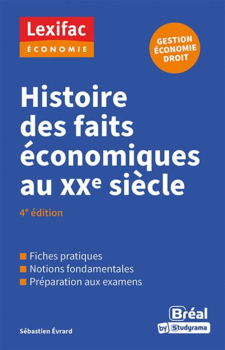 HISTOIRE DES FAITS ECONOMIQUES DU XXE SIECLE - EVRARD SEBASTIEN - BREAL