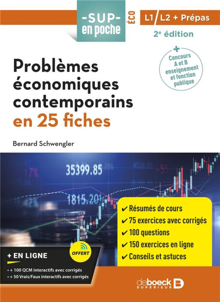 SUP EN POCHE : PROBLEMES ECONOMIQUES CONTEMPORAINS EN 25 FICHES : POUR PREPA, LICENCES 1 ET 2 - SCHWENGLER BERNARD - DE BOECK SUP