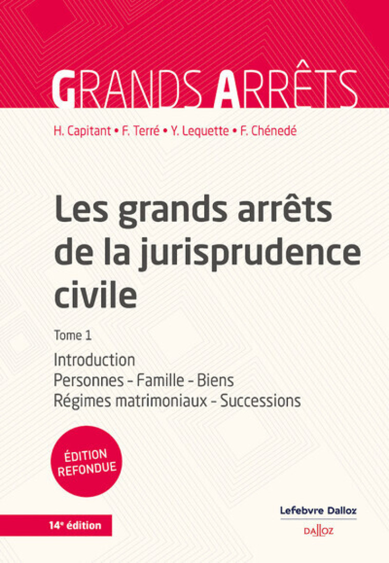 LES GRANDS ARRETS DE LA JURISPRUDENCE CIVILE T1 - INTRODUCTION, PERSONNES, FAMILLE, BIENS, REGIMES M - CAPITANT/TERRE - DALLOZ