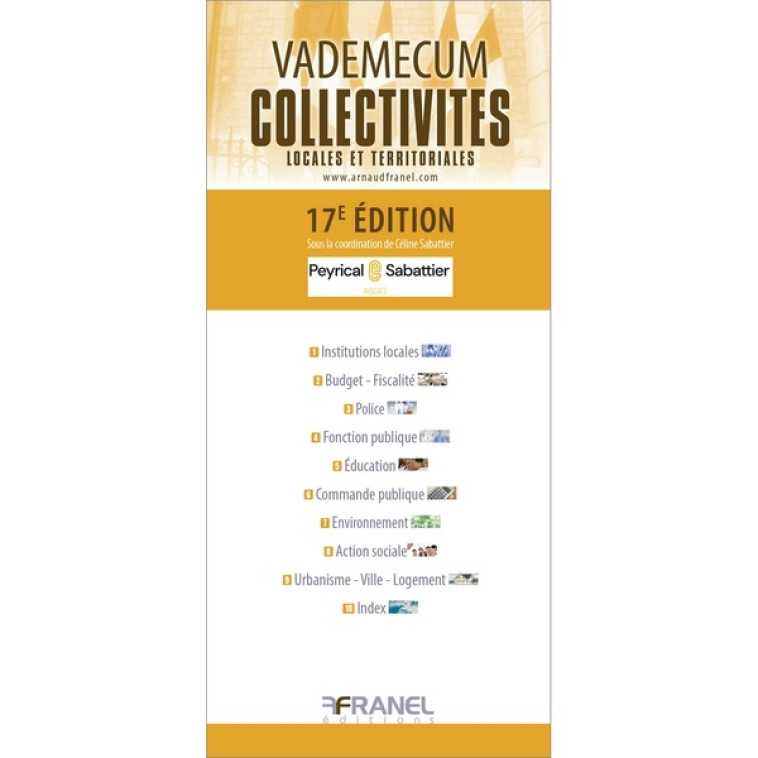 VADEMECUM - COLLECTIVITES LOCALES ET TERRITORIALES 17E EDITION - SABATTIER CELINE - ARNAUD FRANEL